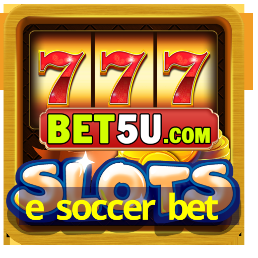 e soccer bet